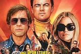 Once Upon a Time…in Hollywood: A Scenic Ride With A Bleak Destination