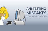 Mistakes that make your A/B test results invalid, Part II