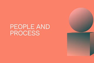 People and Process