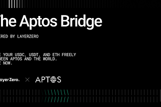 The Aptos Bridge by LayerZero