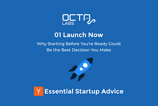 Launch Now | Essential YC Advice