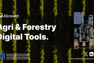 Introducing 4Growth: supporting digital and data-driven solutions in agriculture and forestry.