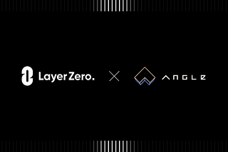 Angle Integrates with LayerZero to Make agEUR Chain Agnostic