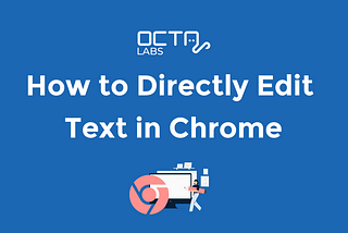 How to Edit Any Webpage Text Directly in Chrome