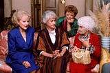 13 Life Lessons The Golden Girls Taught Us