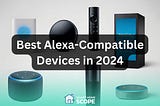 As we immerse in the world of smart tech, Alexa devices notably keep transforming our living spaces.