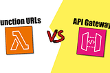 When to use API Gateway vs. Lambda Function URLs