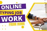 Typing Jobs from Home
