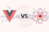 Compare React vs Vuejs — Determining The Best by Frontend Developer?