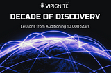 Decade of Discovery: Lessons from Auditioning 10,000 Stars with VIP Ignite Live