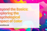 Beyond the Basics: Exploring the Psychological Impact of Color Codes in Web Design