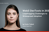 Web3 DevTools in 2023: Leapfrogging Challenges to Widespread Adoption