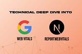 A Technical Deep Dive into Chrome’s Web Vitals and Next.js reportWebVitals