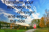 Embracing change: Why ‘enjoying the ride’ is key