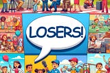 I’m Giving Up the Word “Loser.” Here’s Why.