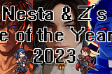 The Nesta & Z’s Game of The Year 2023 Edition