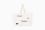 Medium Sent Me a Gift: A Tote Bag