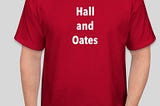 The Hall & Oates T-Shirt