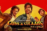 Guns & Gulaabs