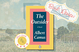 The cover for the book The Outsider, by Albert Camus. On the background, a scene of the countryside, dimmed. On top of the book cover one sticker that says book review and the other that says very good and shows four stars.