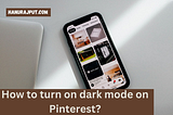 How to turn on dark mode on Pinterest?