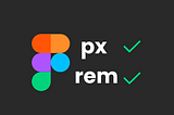 figma now supports rem