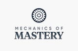 Subscribe to “Mechanics of Mastery” — My Personal Newsletter