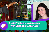 A WINGS Exclusive Interview with Charlotte Sutherland