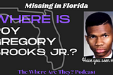 Vanished off The Florida Highway: The Mysterious Disappearance of Roy Gregory Brooks Jr.