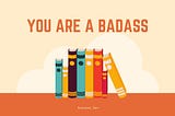 Best quotes from You are a badass !