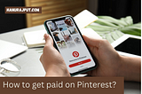 How to get paid on Pinterest?