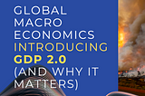 Introducing GDP 2.0 (And Why It Matters)