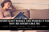 Minimalist Books Are Perfect for Non-Readers Like Me