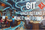 The guide to Git I never had.