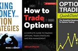 Book covers of Making Money With Option Strategies by Michael C. Thomsett, How to Trade Options by Brian Pezim and Andrew Aziz, and Options Trading QuickStart Guide by ClydeBank Finance