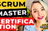 Scrum Master Certifications — Here’s The Guide Just For You!