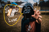 Kid in Darth Vader helmet/mask. Dialogue bubble: I’m your son … Luke.