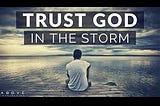 Trust in God But…….