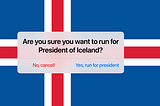 A fake confirmation modal asking users if they’re sure they want to run for president