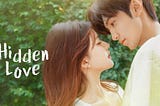The Beauty of The Chinese Drama: “Hidden Love”