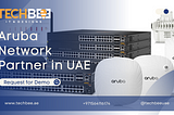 Aruba Network Partner in Dubai UAE