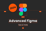 Cover Figma advanced tips and tricks