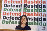 Defend Rashida! Say It Loud!