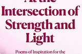 Just released — At the Intersection of Strength and Light