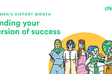 Chime Celebrates Women’s History Month: Finding your version of success