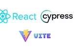 Cypress, React and Vite collaboration