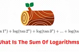 How To Find The Long Sum Of Logarithms?