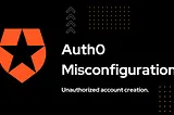 How I Exploited an Auth0 Misconfiguration to Bypass Login Restrictions