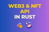 Implementing a Web3 NFT API in Rust