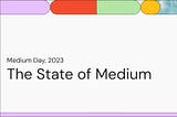The State of Medium